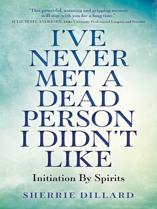 Title details for I've Never Met a Dead Person I Didn't Like by Sherrie Dillard - Available